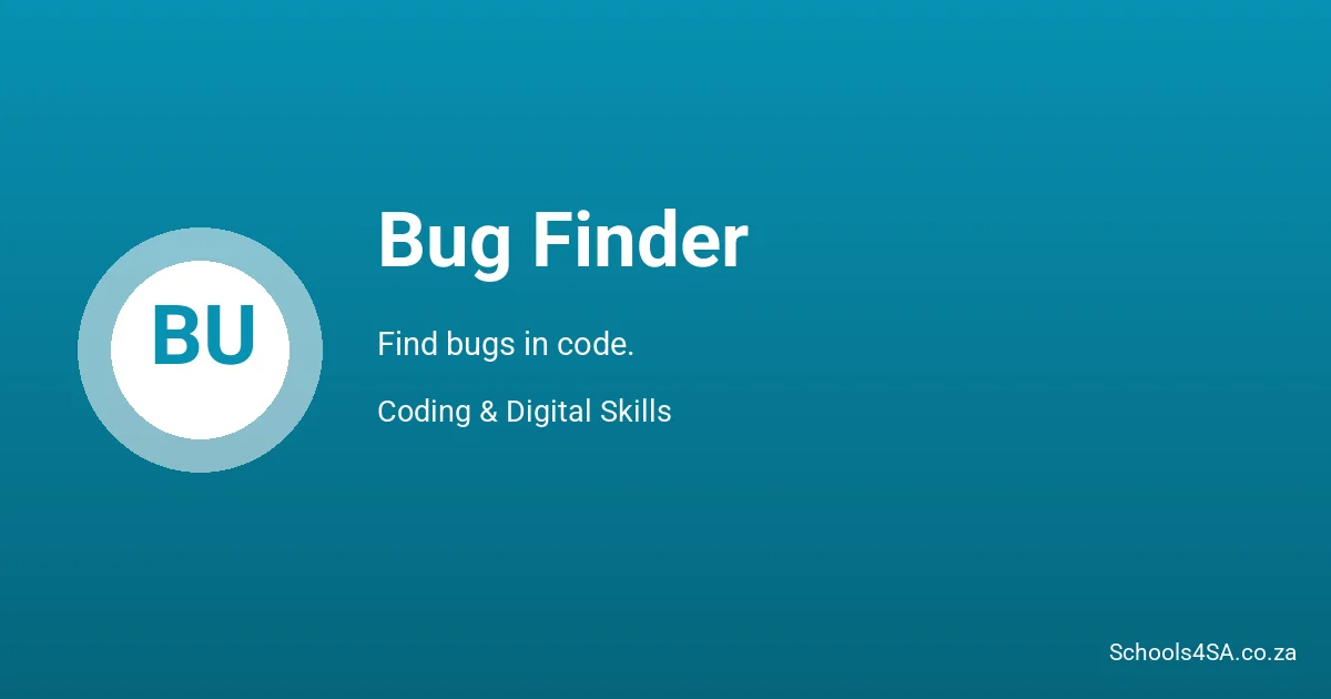 Bug Finder - Coding & Digital Skills | Schools4SA